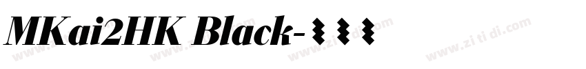 MKai2HK Black字体转换